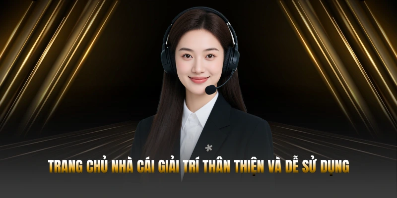 Trang chủ nhà cái giải trí thân thiện và dễ sử dụng